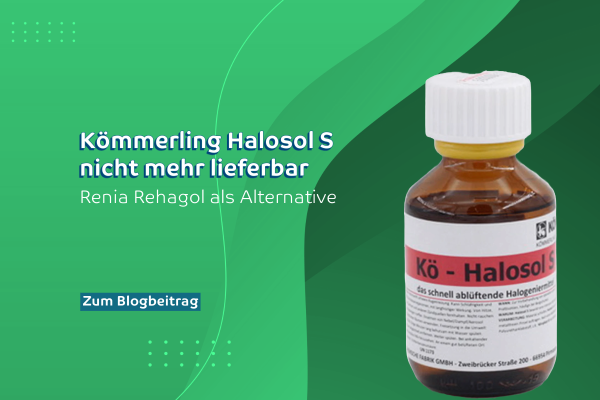 Kömmerling Halosol S nicht mehr lieferbar – Renia Rehagol als Alternative - Kömmerling (kö) Halosol S nicht mehr lieferbar – Rehagol als gleichwertige Alternative