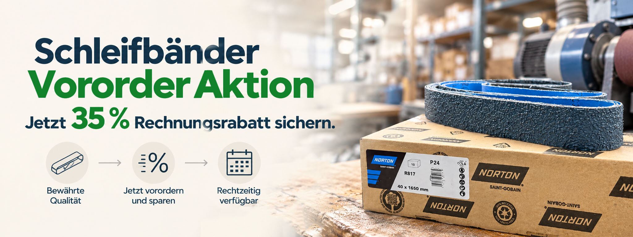 Voroder-Aktion Norton® Schleifbänder. Jetzt satte 35 %...